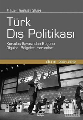 Türk Dış Politikası Cilt:3 (2001 - 2012)