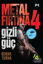 Metal Fırtına 4: Gizli Güç