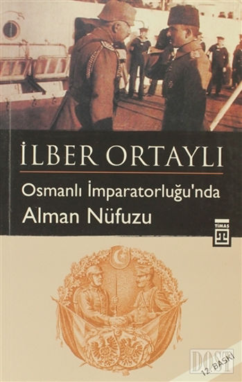 Osmanlı İmparatorluğu’nda Alman Nüfuzu