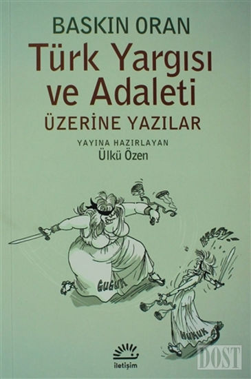 Türk Yargısı ve Adaleti Üzerine Yazılar