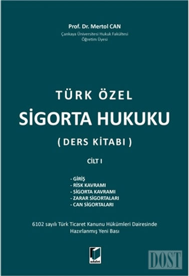 Türk Özel Sigorta Hukuku (Ders Kitabı) Cilt 1