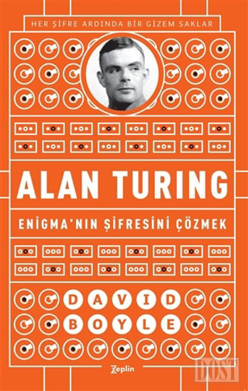 Alan Turing - Enigma'nın Şifresini Çözmek