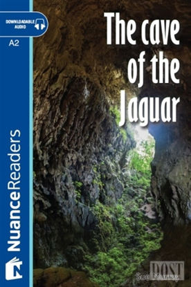The Cave of the Jaguar +Audio (A2) Nuance Readers L.3