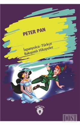 Peter Pan (Peter Pan) İspanyolca Türkçe Bakışımlı Hikayeler