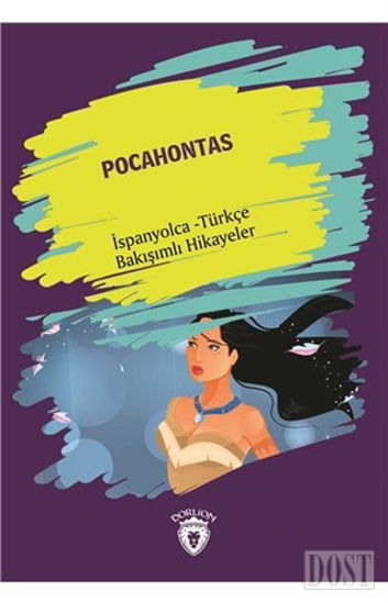 Pocahontas (Pocahontas) İspanyolca Türkçe Bakışımlı Hikayeler