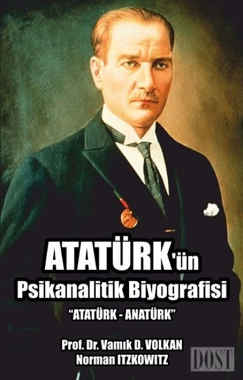 Atatürk'ün Psikanalitik Biyografisi