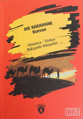 Die Karawane (Kervan) - Almanca - Türkçe Bakışımlı Hikayeler