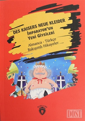 Des Kaisers Neue Kleider (İmparator'un Yeni Giysileri) - Almanca - Türkçe Bakışımlı Hikayeler
