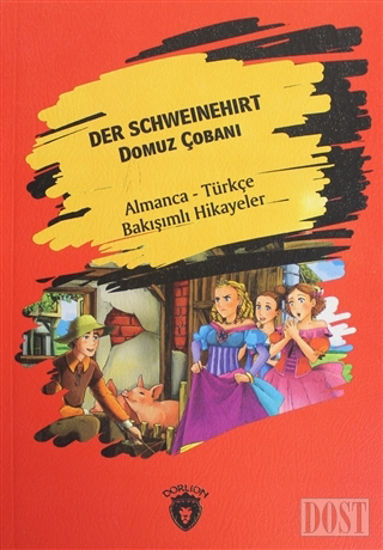 Der Schweinehirt (Domuz Çobanı) - Almanca - Türkçe Bakışımlı Hikayeler