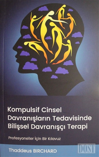 Kompulsif Cinsel Davranışların Tedavisinde Bilişsel Davranışçı Terapi