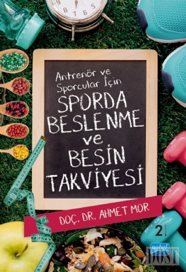 Antrenör ve Sporcular İçin Sporda Beslenme ve Besin Takviyesi