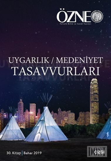 Özne 30. Kitap - Uygarlık Medeniyet Tasavvurları Bahar 2019