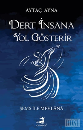 Dert İnsana Yol Gösterir