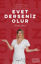 Evet Derseniz Olur
