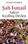 Şah İsmail - Safevi Kızılbaş Devleti