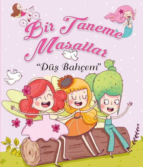 Bir Taneme Masallar - Düş Bahçem resmi