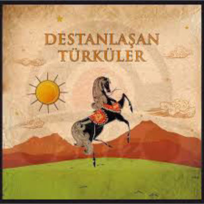 Destanlaşan Türküler resmi