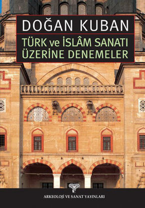 Türk Ve İslam Sanatı Üzerine Denemeler resmi