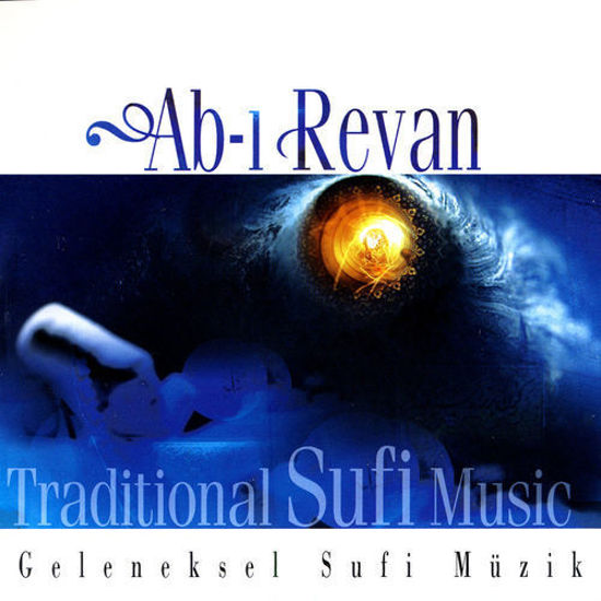 Ab-I Revan - Geleneksel Sufi Müzik resmi
