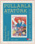 Pullarla Atat rk Hayat ve M cadelesi 1881 1938 
