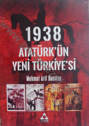1938 Atatürk'ün Yeni Türkiye'si resmi