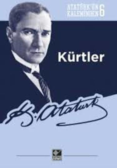 Atatürk'ün Kaleminden - 6 Kürtler resmi