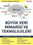 Büyük Veri Mimarisi Ve Teknolojileri resmi