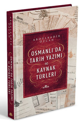 Osmanlı'da Tarih Yazımı Ve Kaynak Türleri resmi