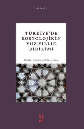 Türkiye'de Sosyolojinin Yüz Yıllık Birikimi resmi