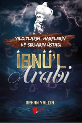 İbnü'l Arabi- Yıldızların Harfleri Ve Sırların Üstadı resmi