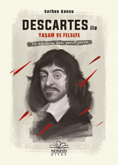 Descartes İle Yaşam Ve Felsefe resmi