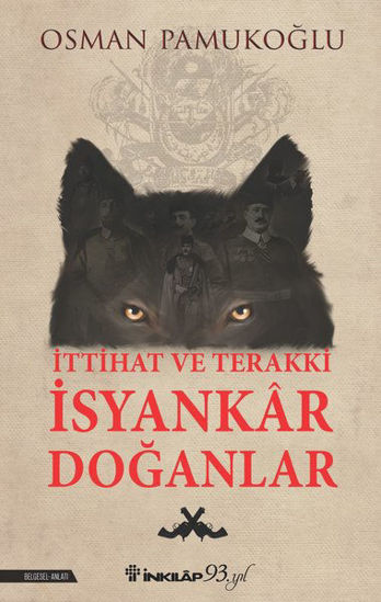 İttihat Ve Terakki - İsyankar Doğanlar resmi