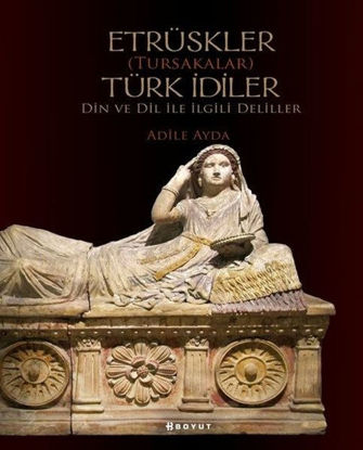 Etrüskler Türk İdiler - Din Ve Dil İle İlgili Deliller resmi