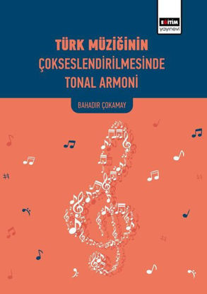 Türk Müziğinin Çokseslendirilmesinde Tonal Armoni resmi