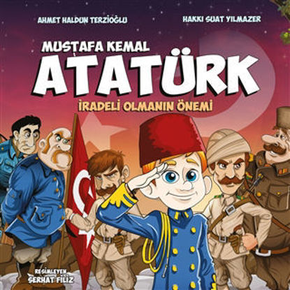 Mustafa Kemal Atatürk - İradeli Olmanın Önemi resmi