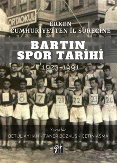 Erken Cumhuriyetten İl Sürecine Bartın Spor Tarihi 1923-1991 resmi