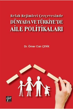 Refah Rejimleri Çerçevesinde Dünyada ve Türkiye'de Aile Politikaları resmi