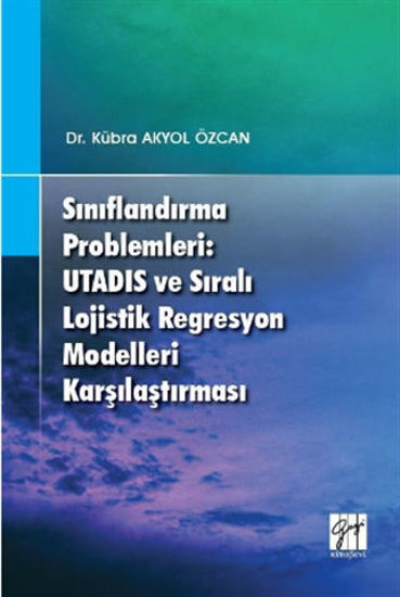 Sınıflandırma Problemleri: Utadis ve Sıralı Lojistik Regresyon Modelleri Karşılaştırması resmi