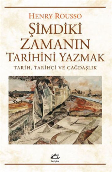 Şimdiki Zamanın Tarihini Yazmak resmi