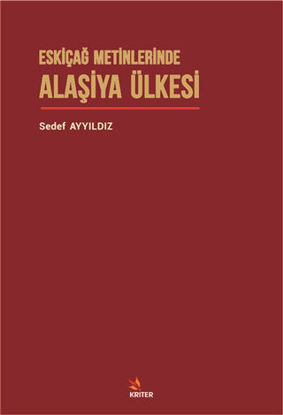 Eskiçağ Metinlerinde Alaşiya Ülkesi resmi