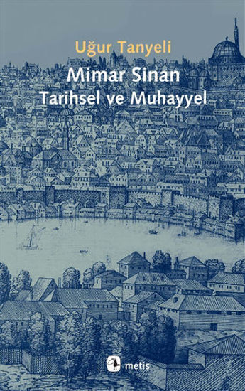 Mimar Sinan Tarihsel ve Muhayyel resmi