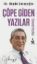 Çöpe Giden Yazılar resmi