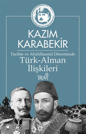 Tarihte ve Abdülhamid Döneminde Türk-Alman İlişkileri resmi
