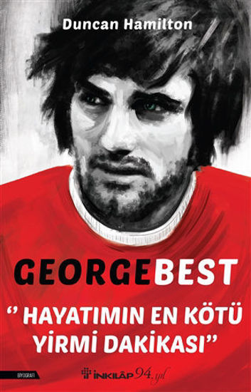 George Best - Hayatımın En Kötü Yirmi Dakikası resmi