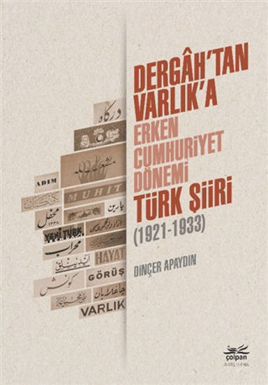 Dergah’tan Varlık’a - Erken Cumhuriyet Dönemi Türk Şiiri (1921-1933) resmi