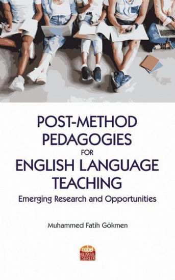 Post-Method Pedagogies for English Language Teaching: Emerging Research and Opportunities resmi