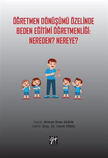 Öğretmen Dönüşümü Özelinde Beden Eğitimi Öğretmenliği: Nereden? Nereye? resmi