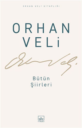 Orhan Veli - Bütün Şiirleri resmi