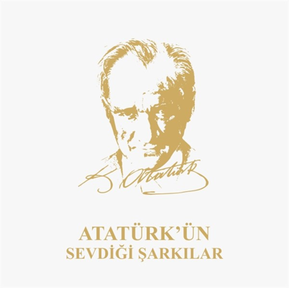Atatürk'ün Sevdiği Şarkılar resmi