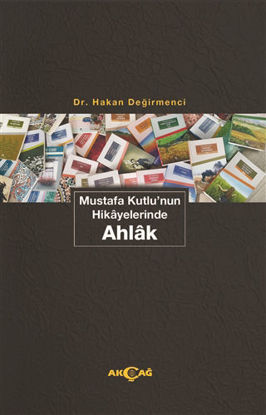 Mustafa Kutlu'nun Hikayelerinde Ahlak resmi